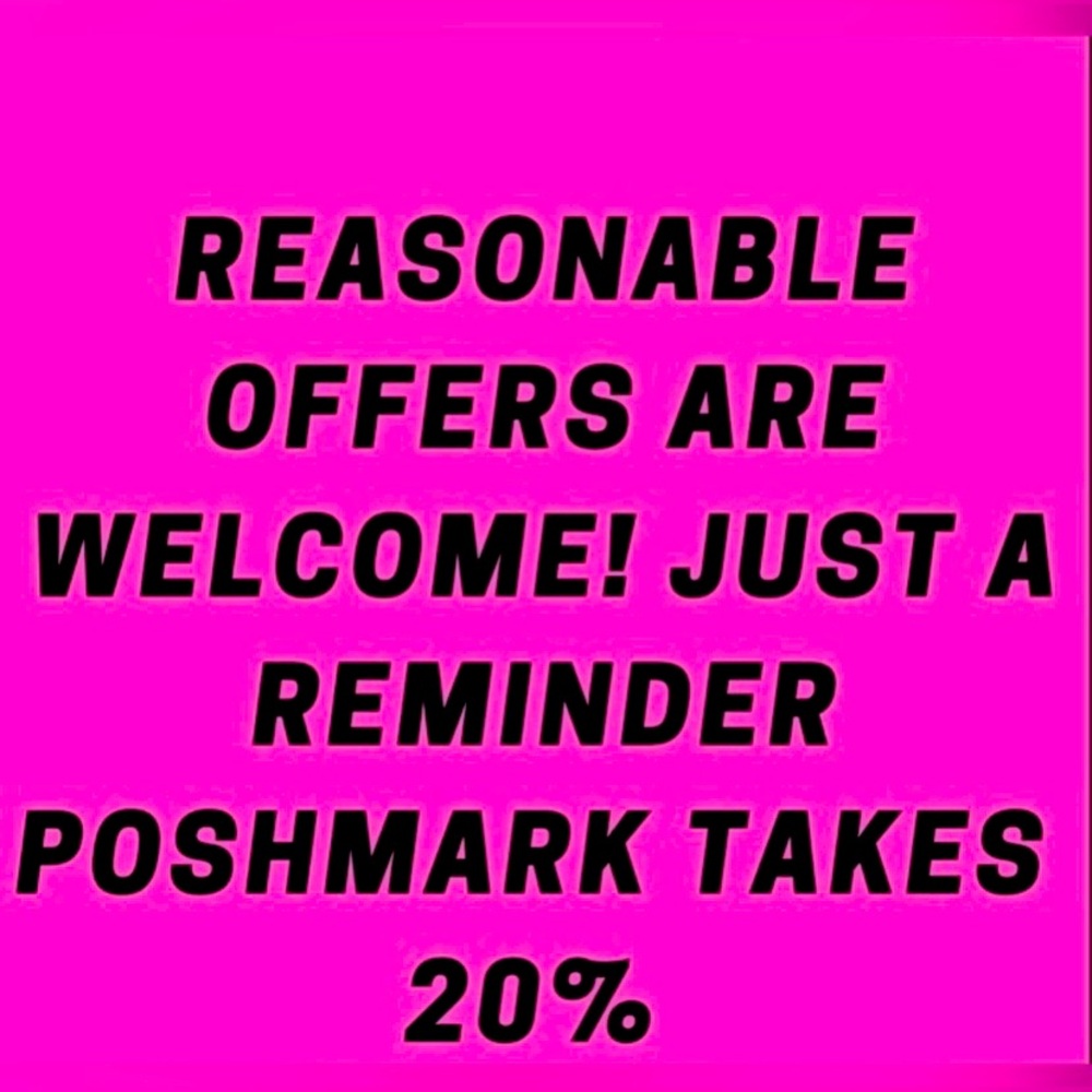 REASONABLE OFFERS ARE WELCOME!